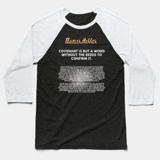 The need for action to fulfill the covenant according to Hobbes Baseball T-Shirt